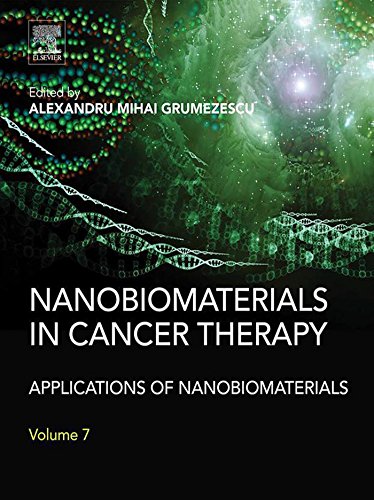 Book cover of Nanobiomaterials in Cancer Therapy: Applications of Nanobiomaterials by Alexandru Mihai Grumezescu Book cover of Nanobiomaterials in Cancer Therapy: Applications of Nanobiomaterials by Alexandru Mihai Grumezescu